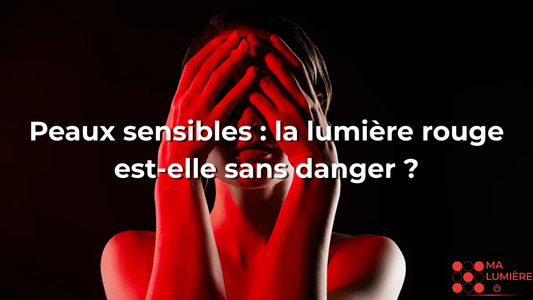 Peaux sensibles : la lumière rouge est-elle sans danger ?