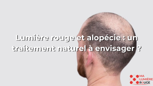 Lumière rouge et alopécie : un traitement naturel à envisager ?