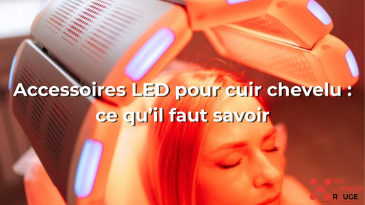 Accessoires LED pour cuir chevelu : ce qu’il faut savoir