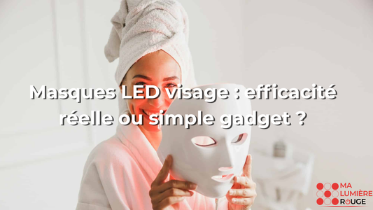 Masques LED visage : efficacité réelle ou simple gadget ?