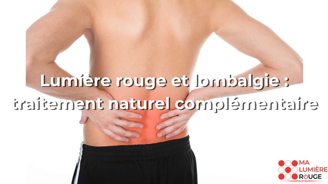 Lumière rouge et lombalgie : traitement naturel complémentaire