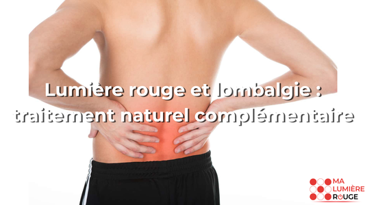 Lumière rouge et lombalgie : traitement naturel complémentaire