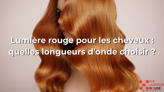 Lumière rouge pour les cheveux : quelles longueurs d’onde choisir ?