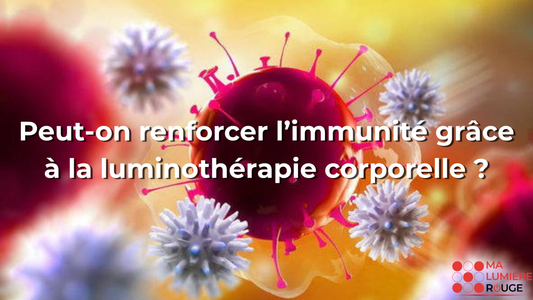 Peut-on renforcer l’immunité grâce à la luminothérapie corporelle ?