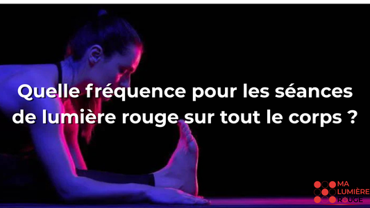 Quelle fréquence pour les séances de lumière rouge sur tout le corps ?
