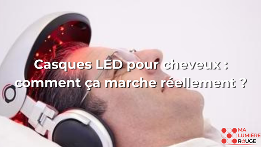 Casques LED pour cheveux : comment ça marche réellement ?